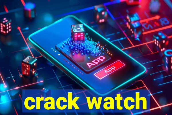 crack watch